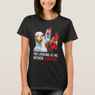 Mother Clucker Hen Humour Chicken For Chicken Love T-Shirt