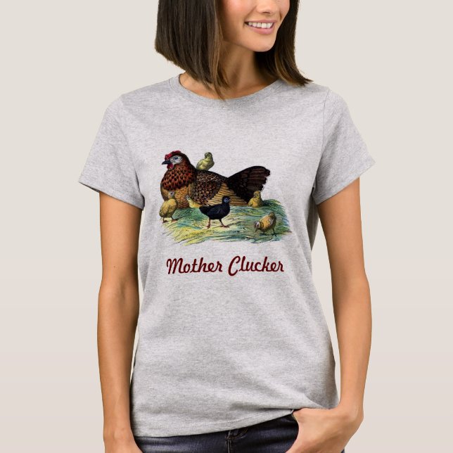 Mother Clucker T-Shirt (Front)