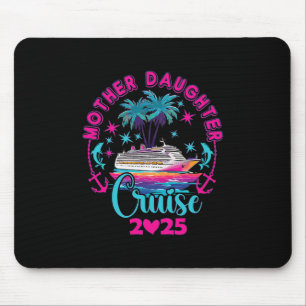 Mother Daughter Cruise 2025 Family Mom Daughter Ma Mouse Pad