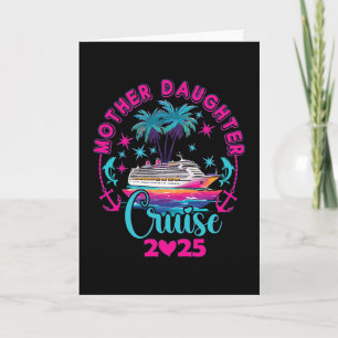 Mother Daughter Cruise 2025 Family Mum Daughter Ma Card