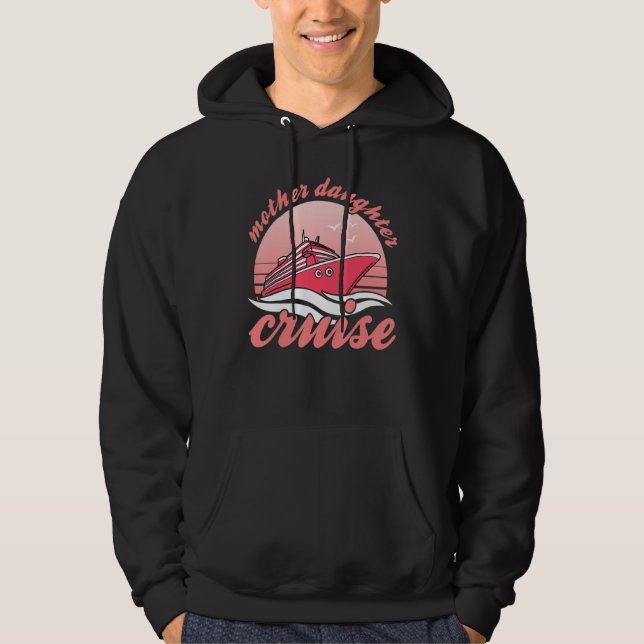 Mother Daughter Cruise Sailing Vacation Cute Famil Hoodie (Front)