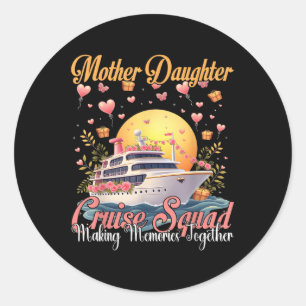 Mother Daughter Cruise Squad 2025 Funny Mum Girl V Classic Round Sticker