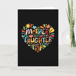 Mother Daughter Trip Weekend Vacation Mum Daughter Card