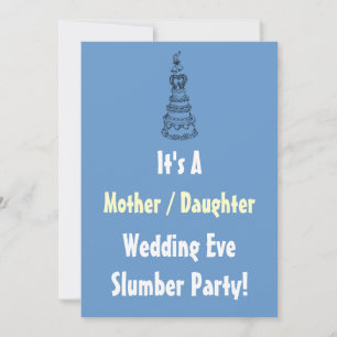 Mother Daughter Wedding Eve Slumber Party Invite