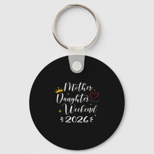 Mother daughter weekend 2026 girls trip matching key ring