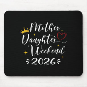 Mother daughter weekend 2026 girls trip matching mouse pad