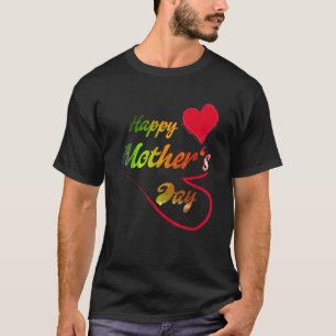 Mother Day Heart Beautiful Quotes And Saying For M T-Shirt