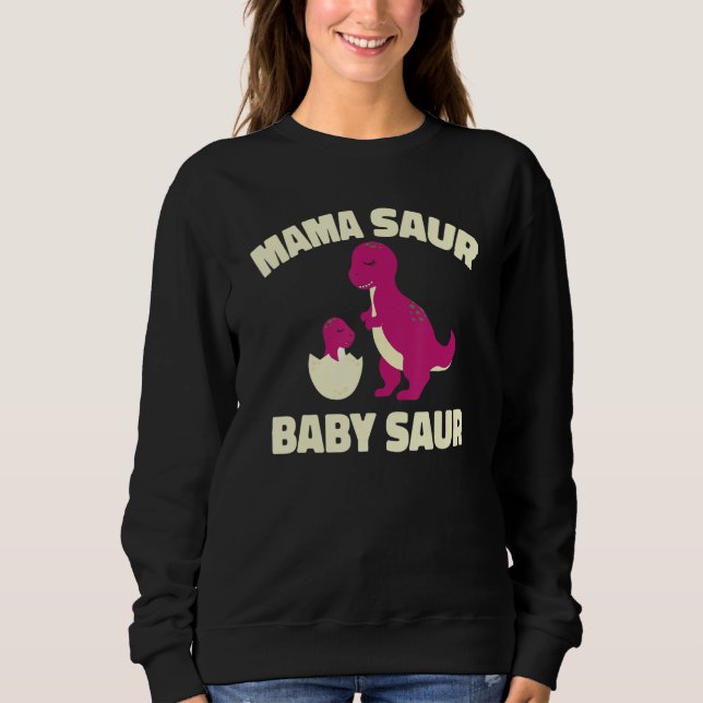 Mother Dino Mom Mommy - Mother's Day Mama Saur Bab Sweatshirt (Front)