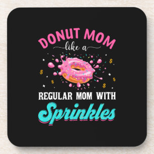 Mother Doughnut Mum Like A Regular Mum With Sprink Coaster