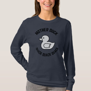 Mother Duck Quack Mother day T-Shirt