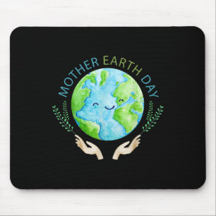 Mother Earth Day Support For Environmental Protect Mouse Pad