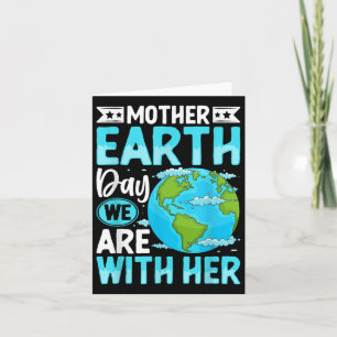Mother Earth Day We Are With Her Environmental Pro Card