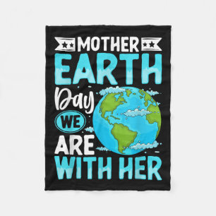 Mother Earth Day We Are With Her Environmental Pro Fleece Blanket