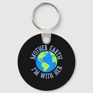 Mother Earth I'm With Her Environmental Protect Th Key Ring