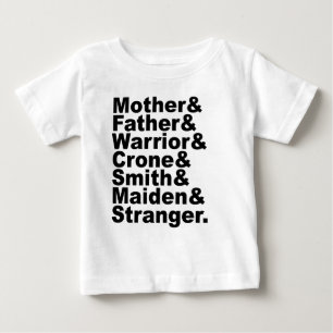 Mother & Father & Warrior & Crone & Smith & Maiden Baby T-Shirt