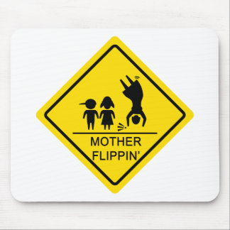 Mother Flippin' Yield Sign Mouse Pad