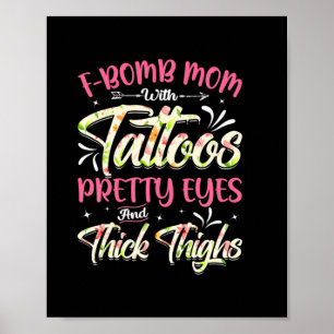 Mother Florals F-Bomb Mom With Tattoos Birthday Poster