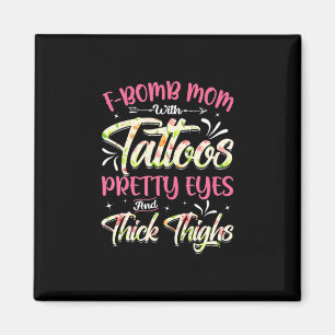 Mother Florals F-Bomb Mum With Tattoos Birthday Magnet