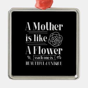 Mother Gift A Mother Is Like A Flower Metal Ornament