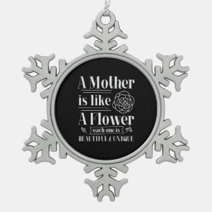 Mother Gift A Mother Is Like A Flower Snowflake Pewter Christmas Ornament