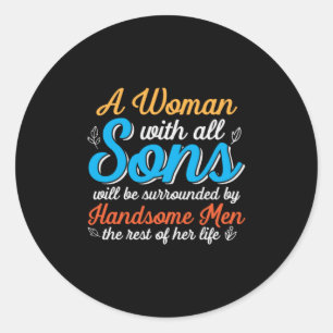 Mother Gift A Woman With All Son Classic Round Sticker