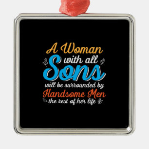 Mother Gift A Woman With All Son Metal Ornament