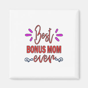 Mother Gift Best Bonus Mum Ever Magnet
