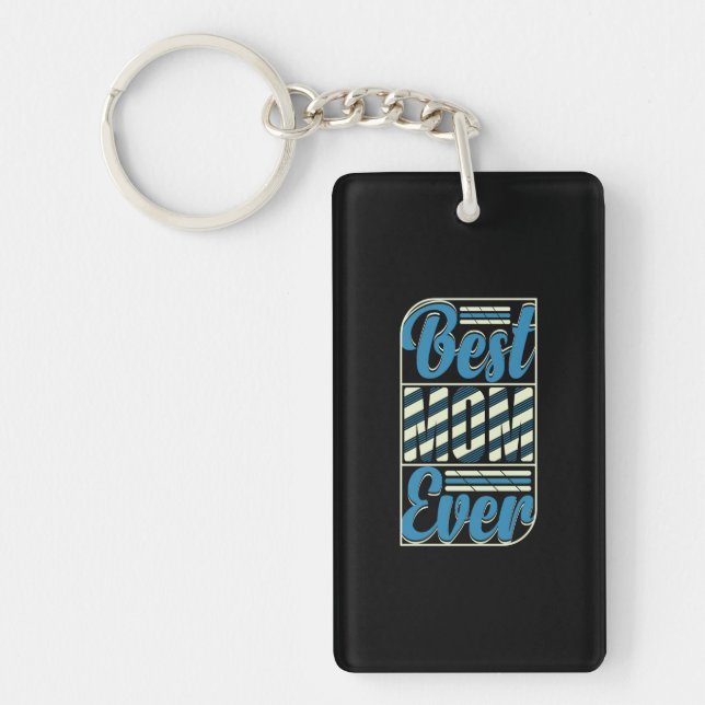 Mother Gift Best Mom Ever Key Ring (Front)