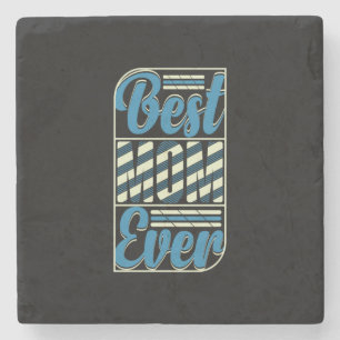 Mother Gift Best Mom Ever Stone Coaster