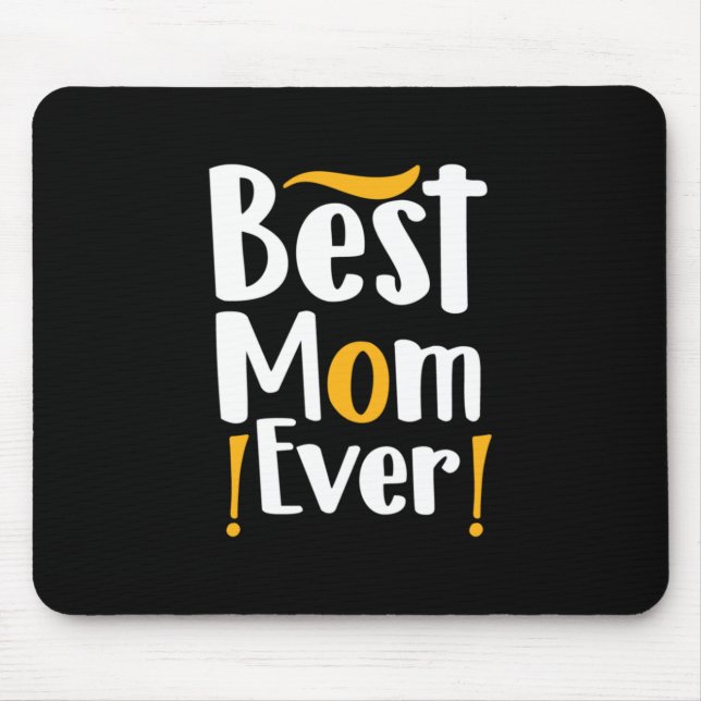 Mother Gift Best Mum Ever Mouse Pad (Front)