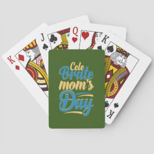 Mother Gift Celebrate Mother Day Playing Cards