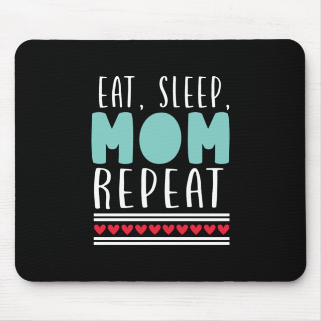 Mother Gift Eat Sleep Mum Repeat Mouse Pad (Front)
