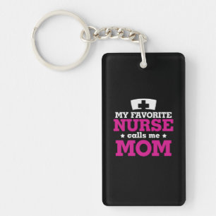 Mother Gift Favorite Nurse Calls Me Mom Key Ring