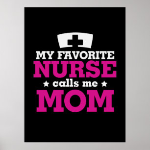 Mother Gift Favourite Nurse Calls Me Mum Poster