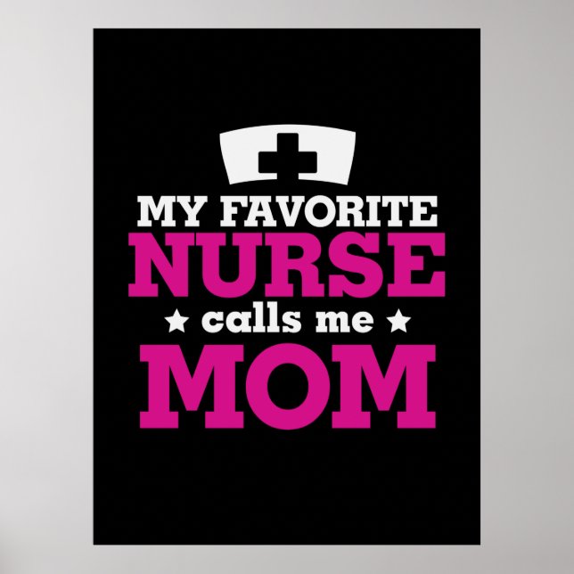 Mother Gift Favourite Nurse Calls Me Mum Poster (Front)