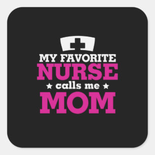 Mother Gift Favourite Nurse Calls Me Mum Square Sticker