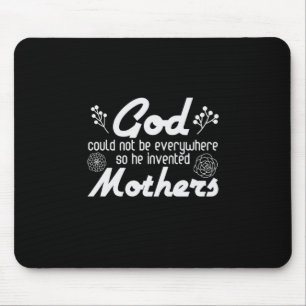 Mother Gift God He Invented Mother Mouse Pad