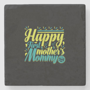 Mother Gift Happy First Mommy Day Stone Coaster