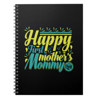 Mother Gift Happy First Mummy Day Notebook