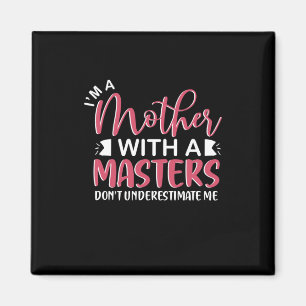 Mother Gift I Am A Mother With A Master Magnet