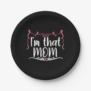 Mother Gift I Am That Mum Paper Plate