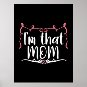 Mother Gift I Am That Mum Poster