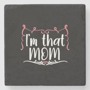 Mother Gift I Am That Mum Stone Coaster