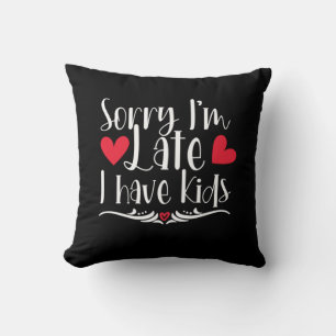 Mother Gift I Have Kids Cushion