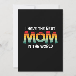 Mother Gift I Have The Best Mum In The World Invitation