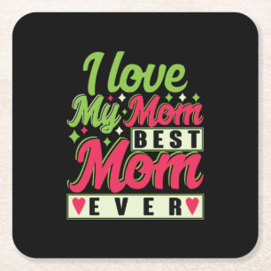 Mother Gift I Love My Mom Square Paper Coaster