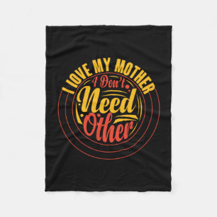 Mother Gift I Love My Mother Fleece Blanket