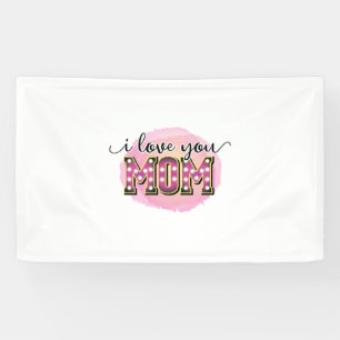Mother Gift I Love You Mom Banner