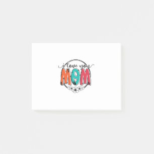 Mother Gift I Love You Mother Post-it Notes