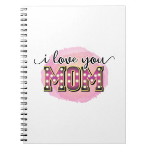 Mother Gift I Love You Mum Notebook